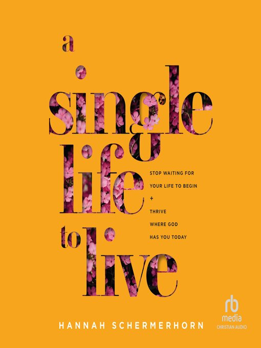 Title details for A Single Life to Live by Hannah Schermerhorn - Available